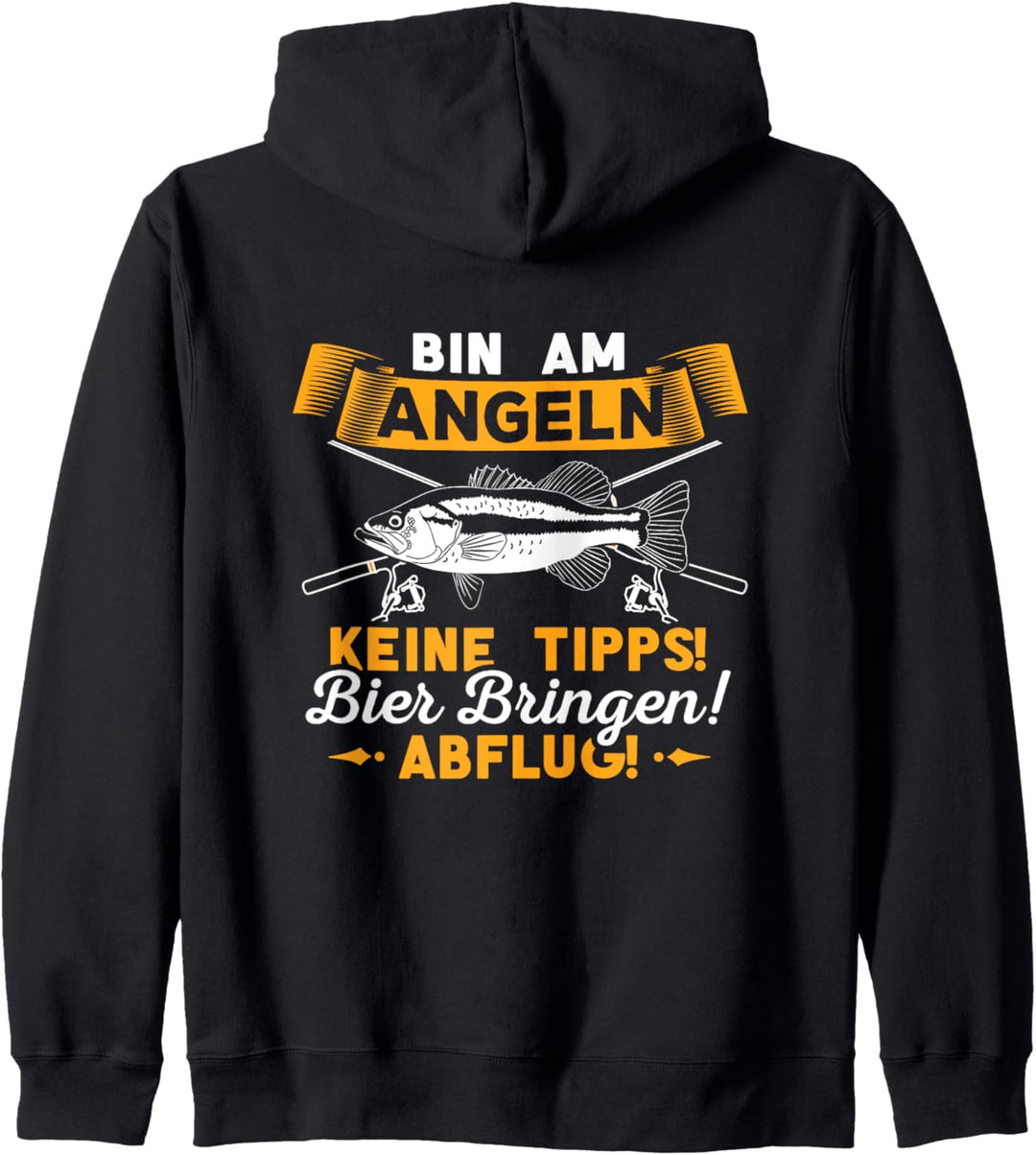 Bin am Angeln keine Tipps Bier bringen Abflug Angel Spruch Kapuzenjacke