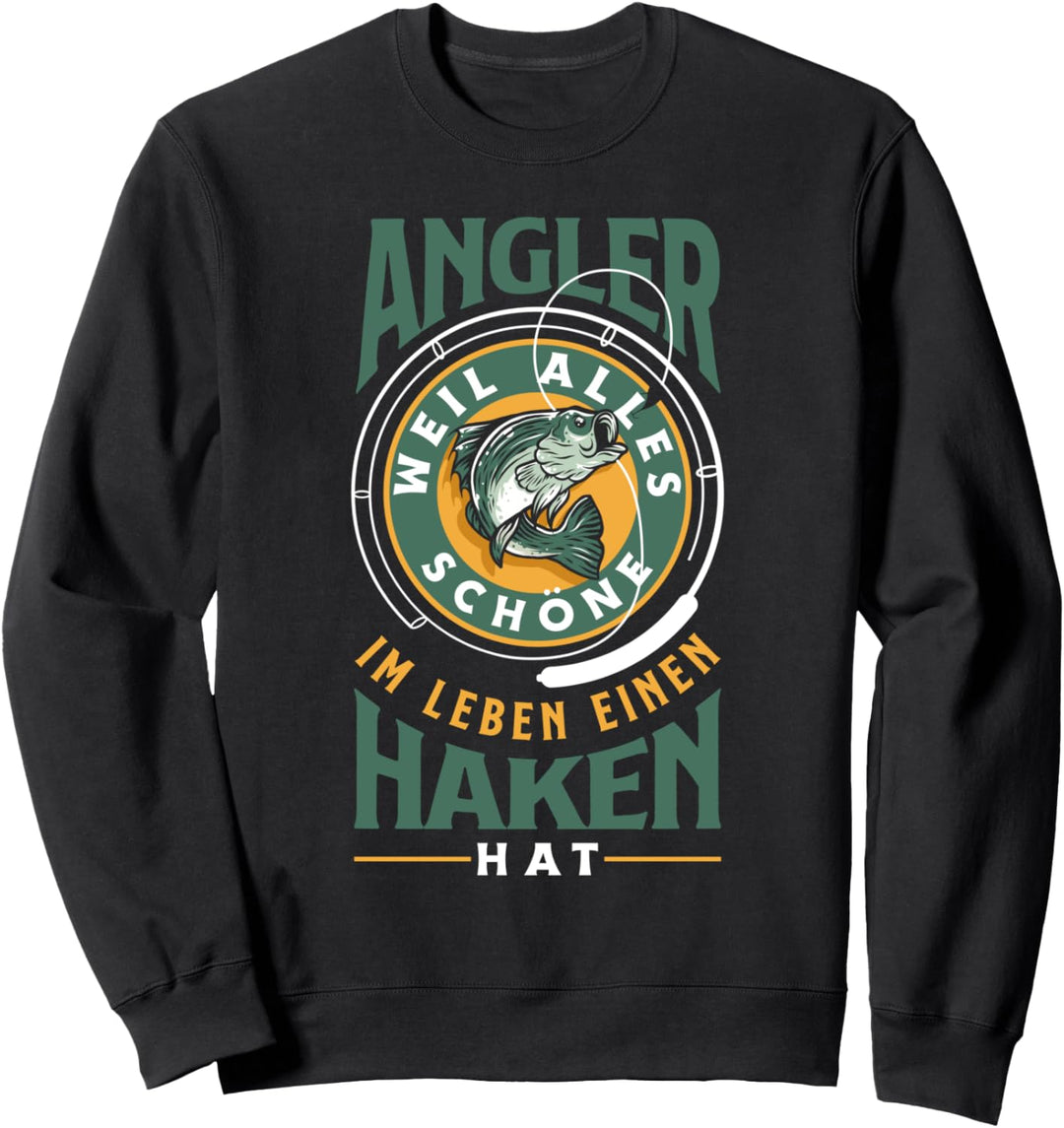 Angler Weil Alles Schöne Einen Haken Hat Lustiges Angler Sweatshirt