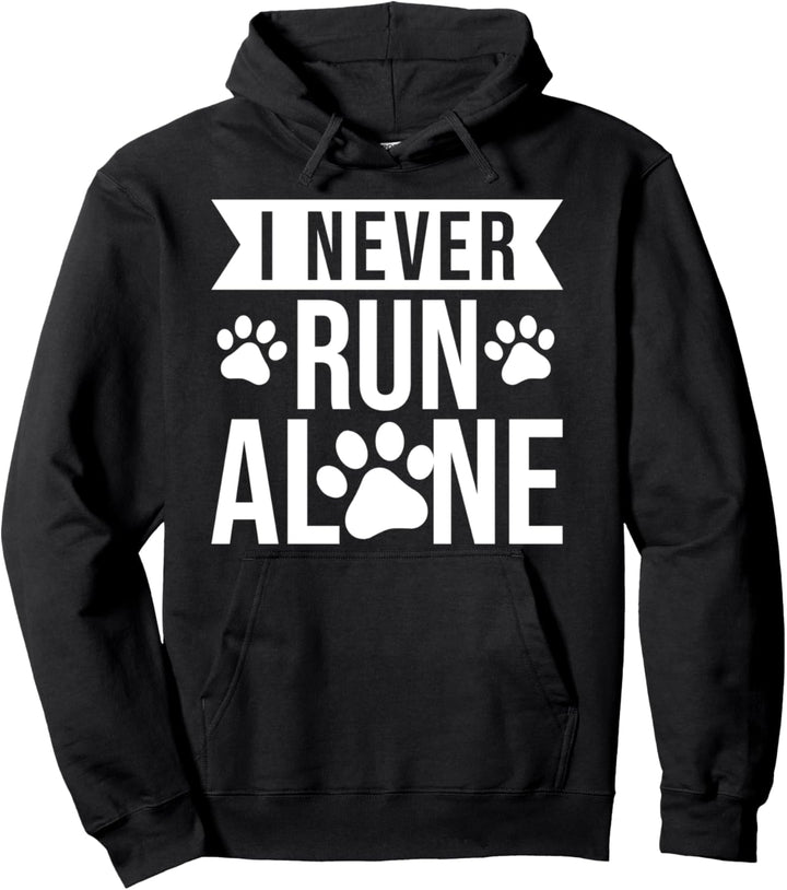 I Never Run Alone - Dog Owner Running Gift Pullover Hoodie