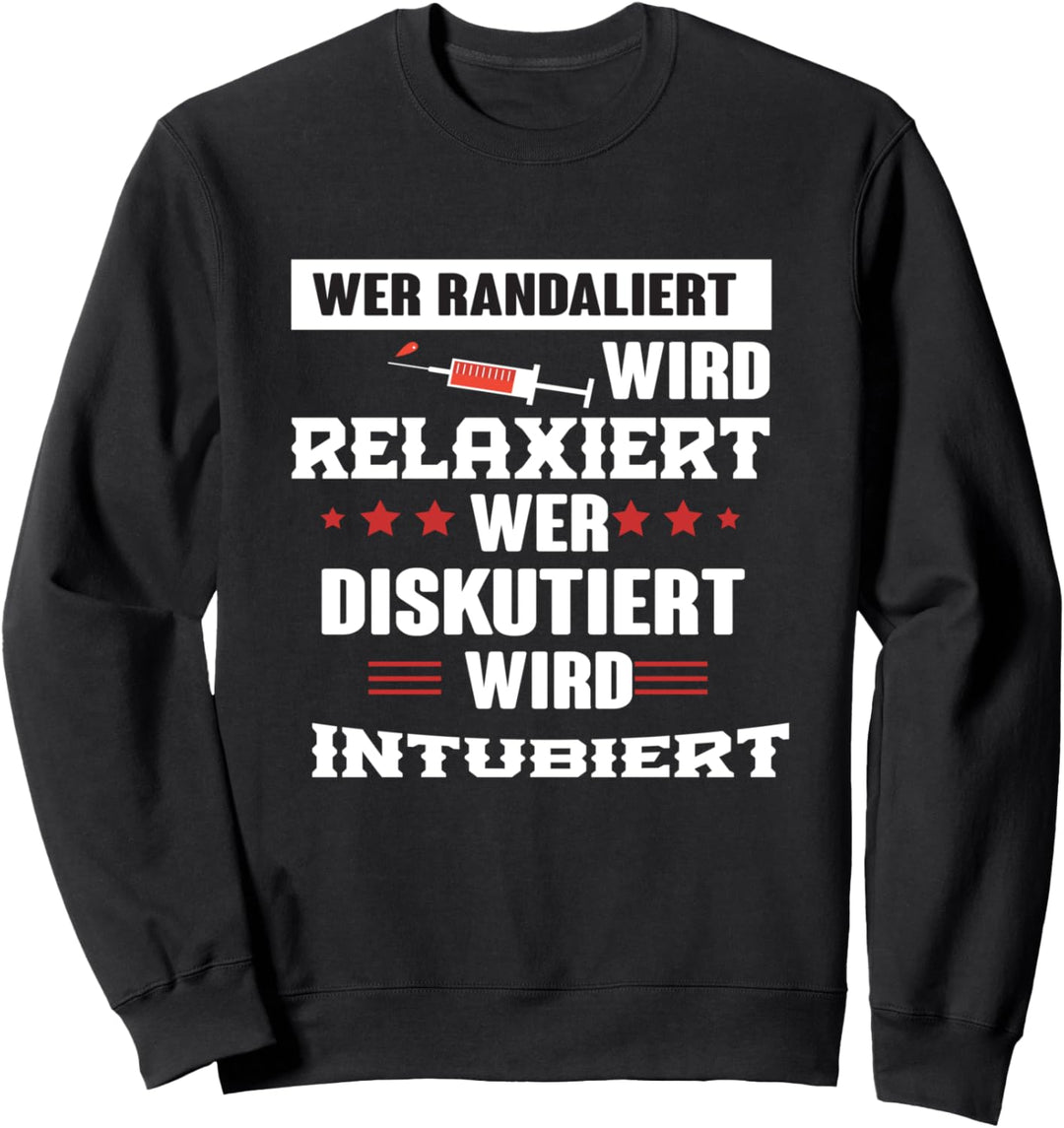Klinik, Intensivstation,Krankenschwester,Arzt,Doktor, Spruch Sweatshirt