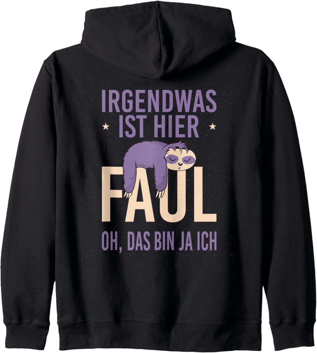Lustiges Faultier Ich bin Faul Design Kapuzenjacke