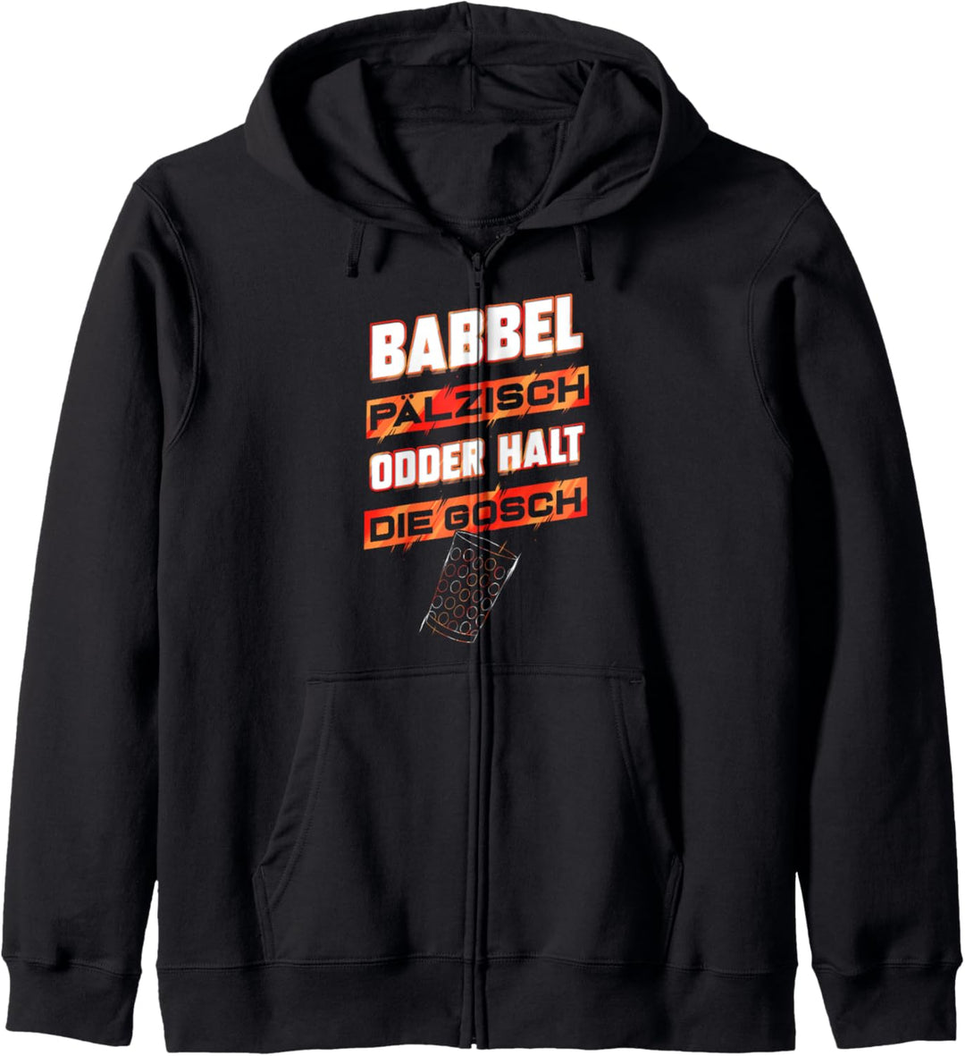 Pfalz Dialekt Pfälzer Geschenk für Weinfest Babbel Pälzisch Kapuzenjacke