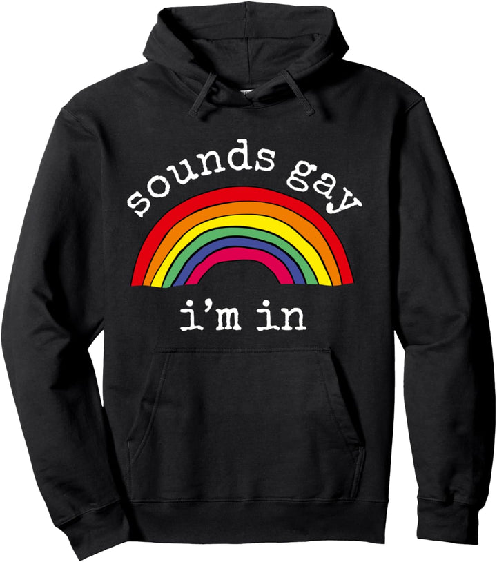 Gay Pride Herren Damen LGBT Rainbow Sounds Gay I'm In Pullover Hoodie