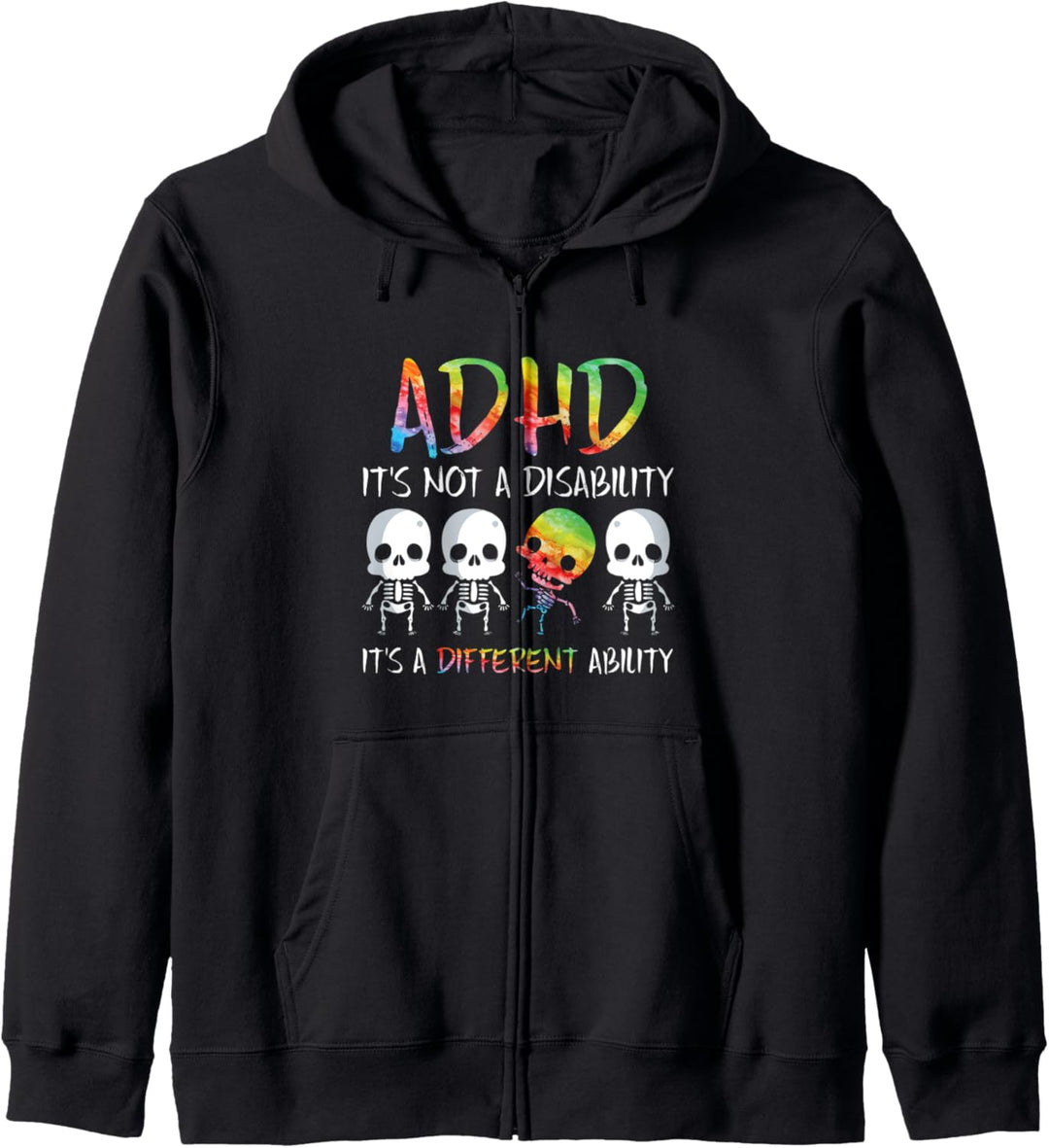 ADHD It's Not Disability It's A Different Ability Skeleton Kapuzenjacke