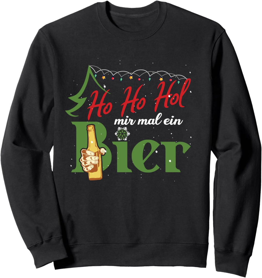 Ho Ho Hol Mir Mal Ein Bier Ugly Christmas Hohoho Sweatshirt