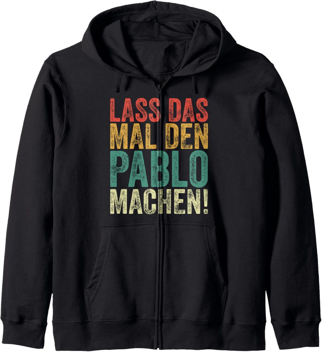 Retro Lass das mal den Pablo machen Vintage Vornamen Kapuzenjacke