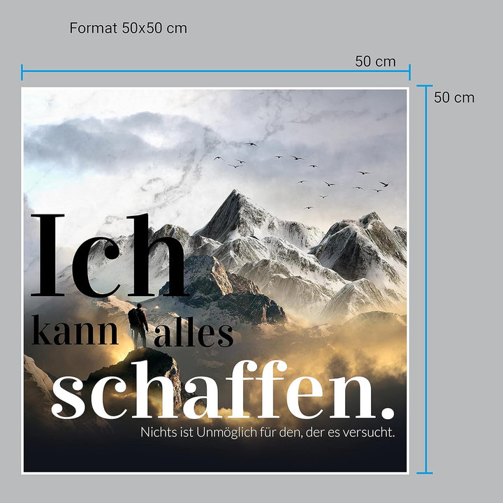 wandmotiv24 Poster als Wanddeko, Grösse 50x50cm, Ich kann Alles schaffen, Berge, Moderne Wanddeko, W
