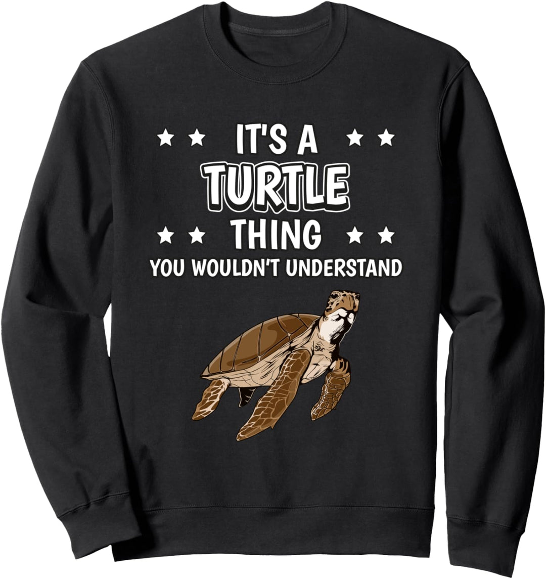 Ist so ein Schildkröte Ding Lustiger Spruch Schildkröten Sweatshirt