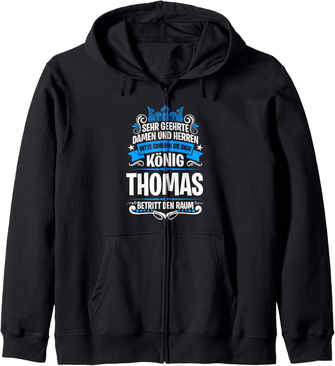 Thomas Namensshirt mit lustigem König Spruch Kapuzenjacke