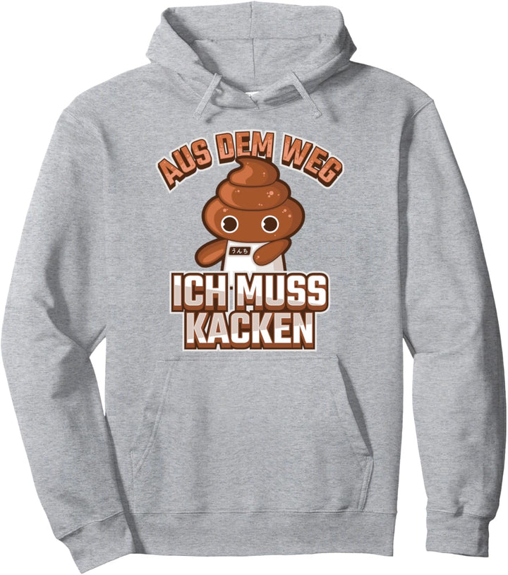 Aus Dem Weg Ich Muss Kacken Geschenk Fun Pullover Hoodie