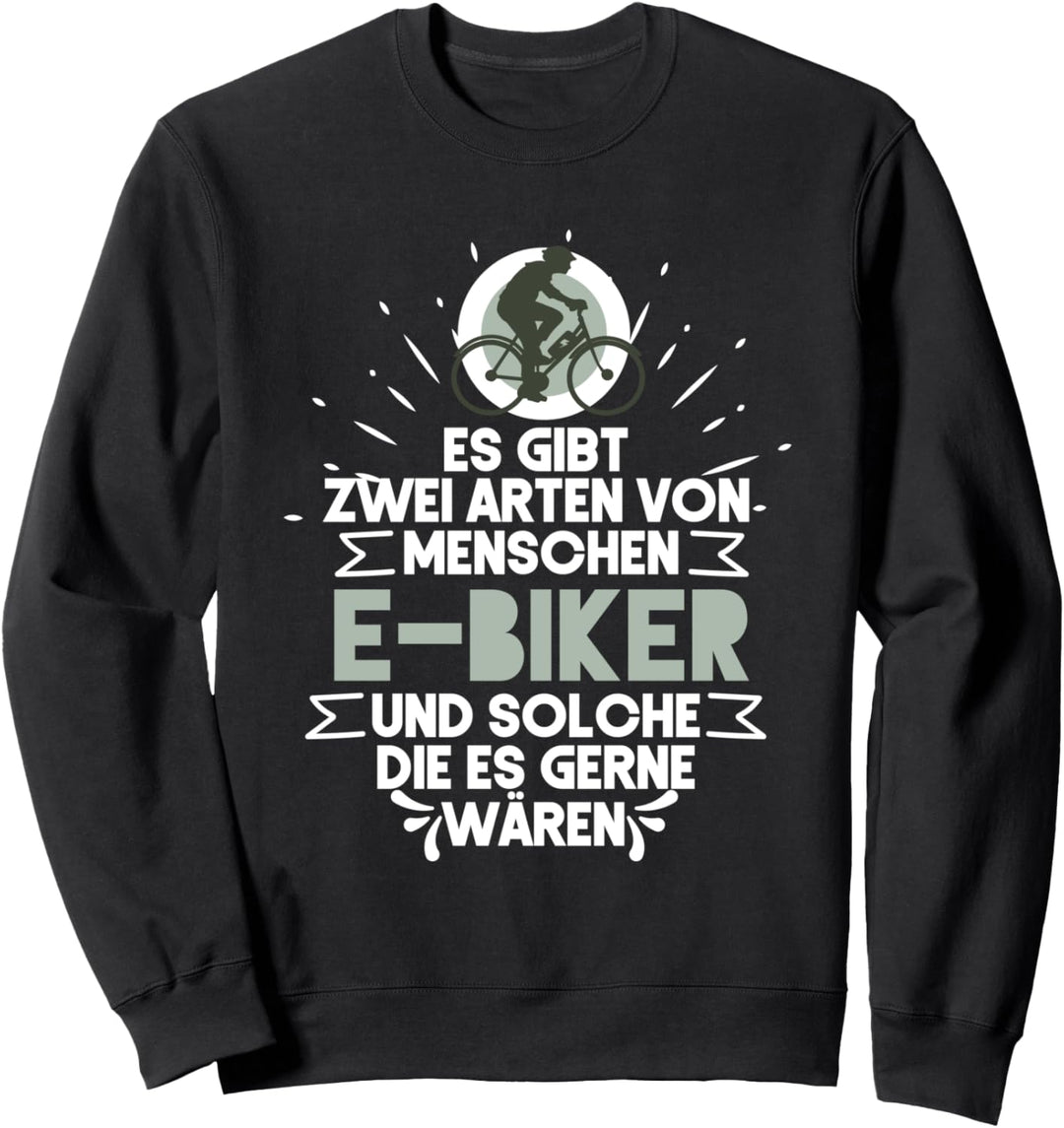 Rennrad Fahrrad Radsportler - Radsport E-Bike Lustig Sweatshirt
