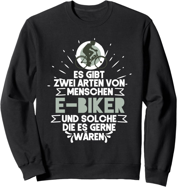 Rennrad Fahrrad Radsportler - Radsport E-Bike Lustig Sweatshirt