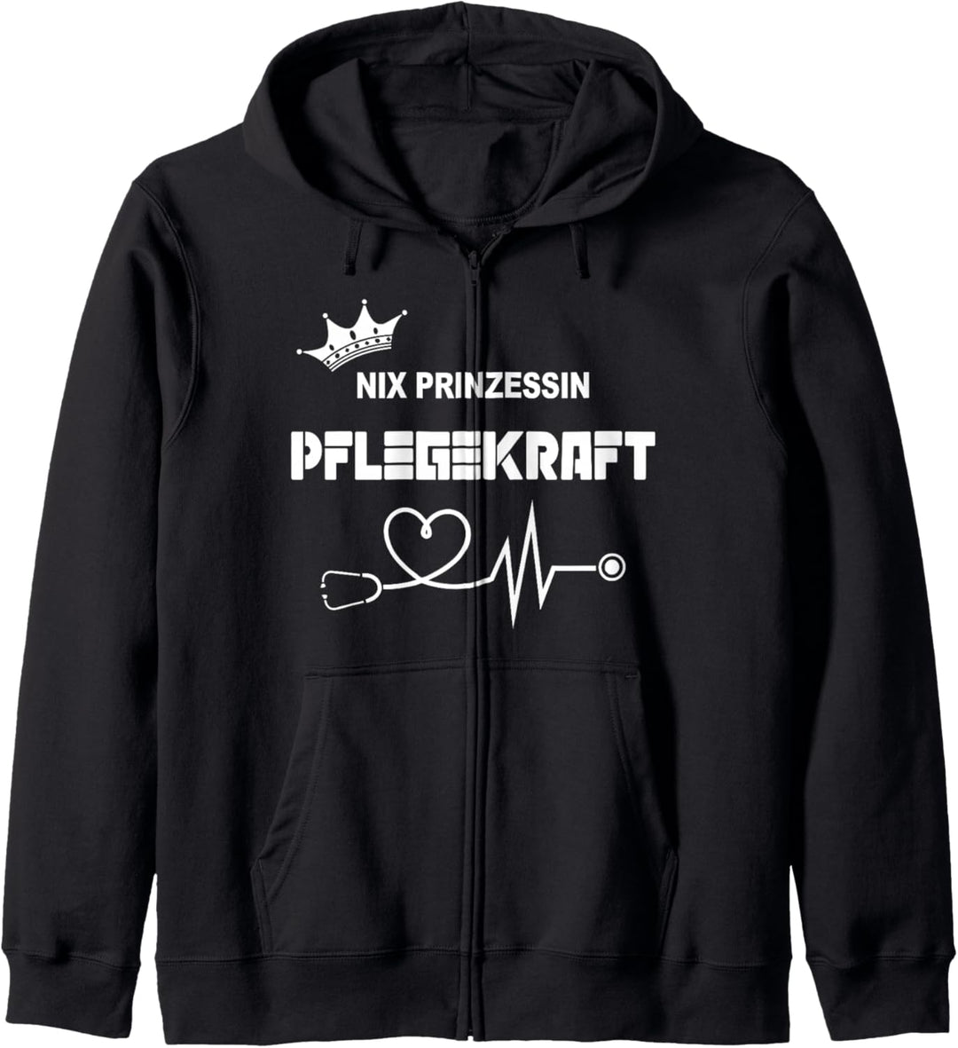 Nix Prinzessin Pflegekraft Altenpflegefachkraft Altenpfleger Kapuzenjacke
