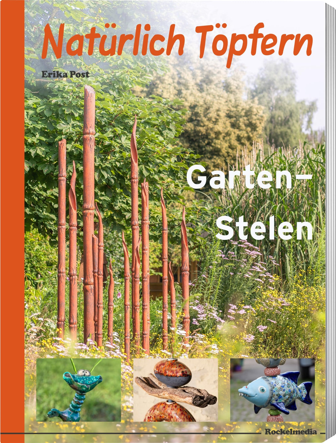Natürlich Töpfern - Garten-Stelen, Taschenbuch