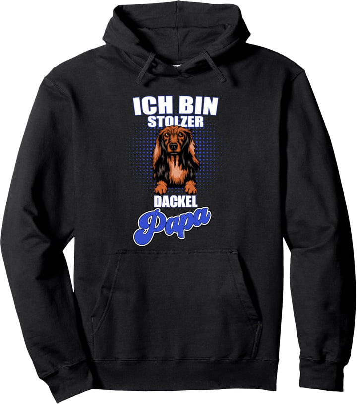Ich bin stolzer Dackel Papa Pullover Hoodie