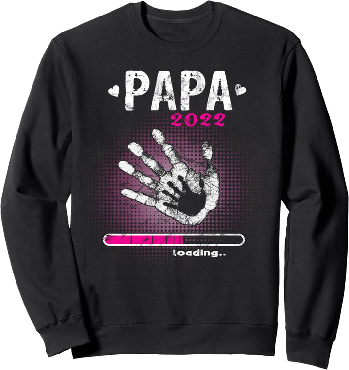 Schwangerschaft Verkünden Mädchen 2022 Papa loading Sweatshirt