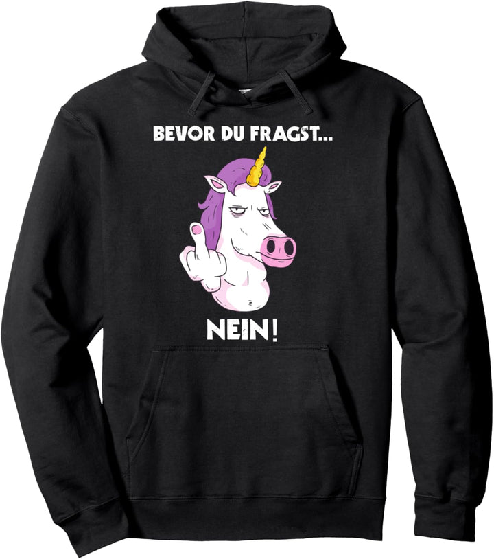 Bevor Du Fragst Nein Lustiges Einhorn Pullover Hoodie