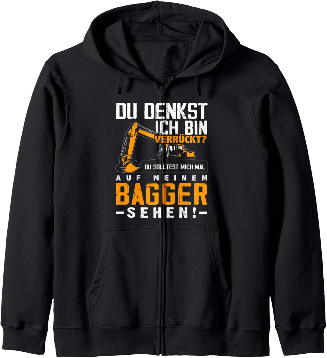 Baggerfahrer Baustelle Verrückter Baggerführer Kapuzenjacke