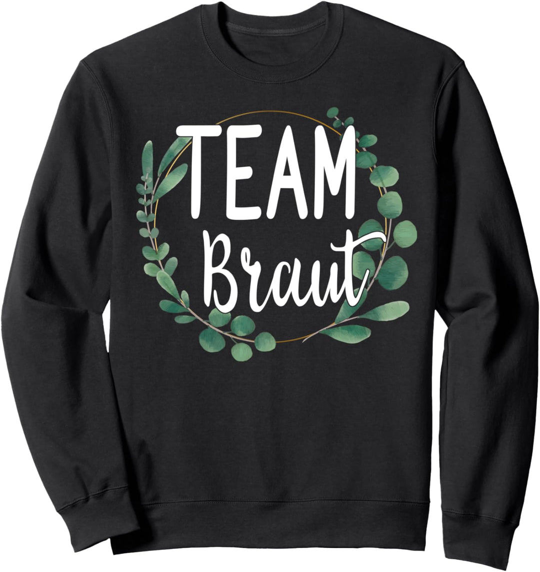 Team Braut Bride Blumen Grün Vintage JGA Verlobung Geschenk Sweatshirt