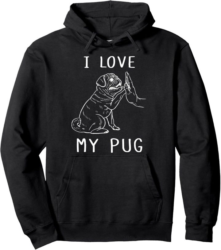 I Love My Pug Mom Pug Dad Mops Lover Mops Hund Pullover Hoodie