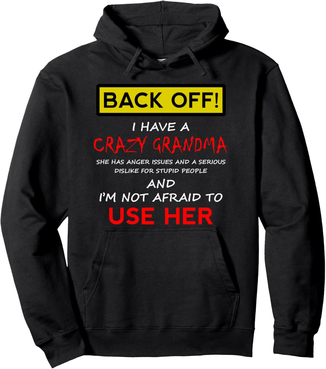 Back Off Crazy Grandma Grandson Granddaughter Funny Gifts Pullover Hoodie