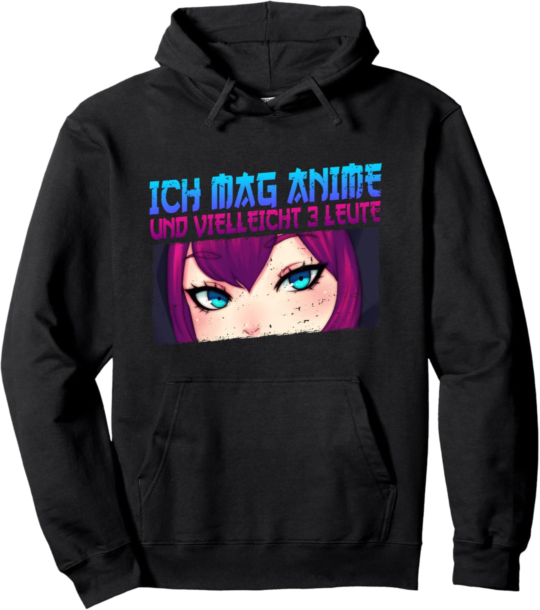 Ich mag Anime und vielleicht 3 Leute. Pullover Hoodie