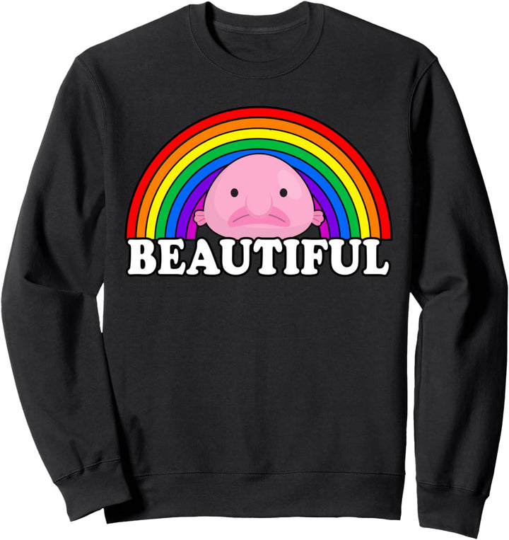 Blobfish is Beautiful Funny Blobfish Meme Rainbow Sweatshirt