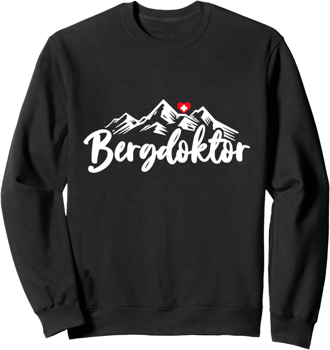 Bergdoktor Berge Alpen Apres Ski Wander Erste Hilfe Geschenk Sweatshirt