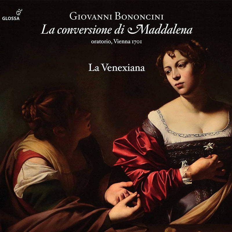 Bononcini: La Conversione di Maddalena, Wien 1701, Audio-CD