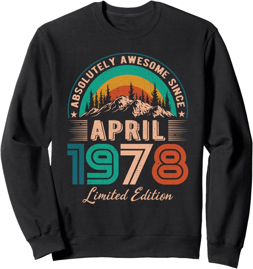 April 1978 Geburtstag Awesome Since April 1978 Sweatshirt