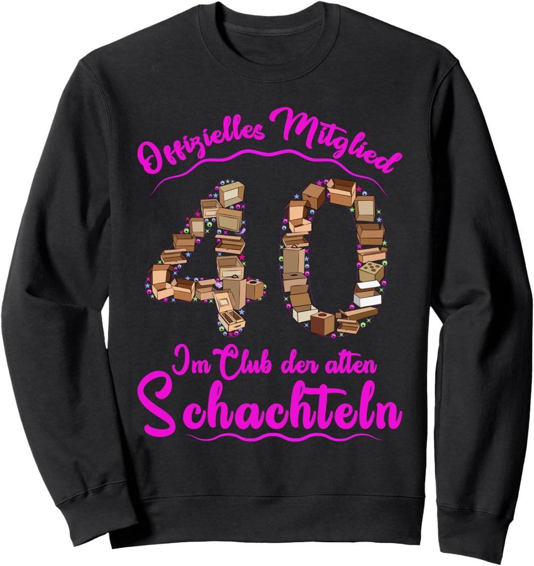 Club der alten Schachteln 40 Geburtstag 40. Ehrentag Sweatshirt