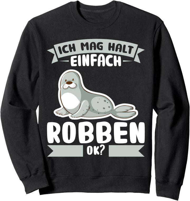 Robbe Seelöwe Seerobben Sweatshirt