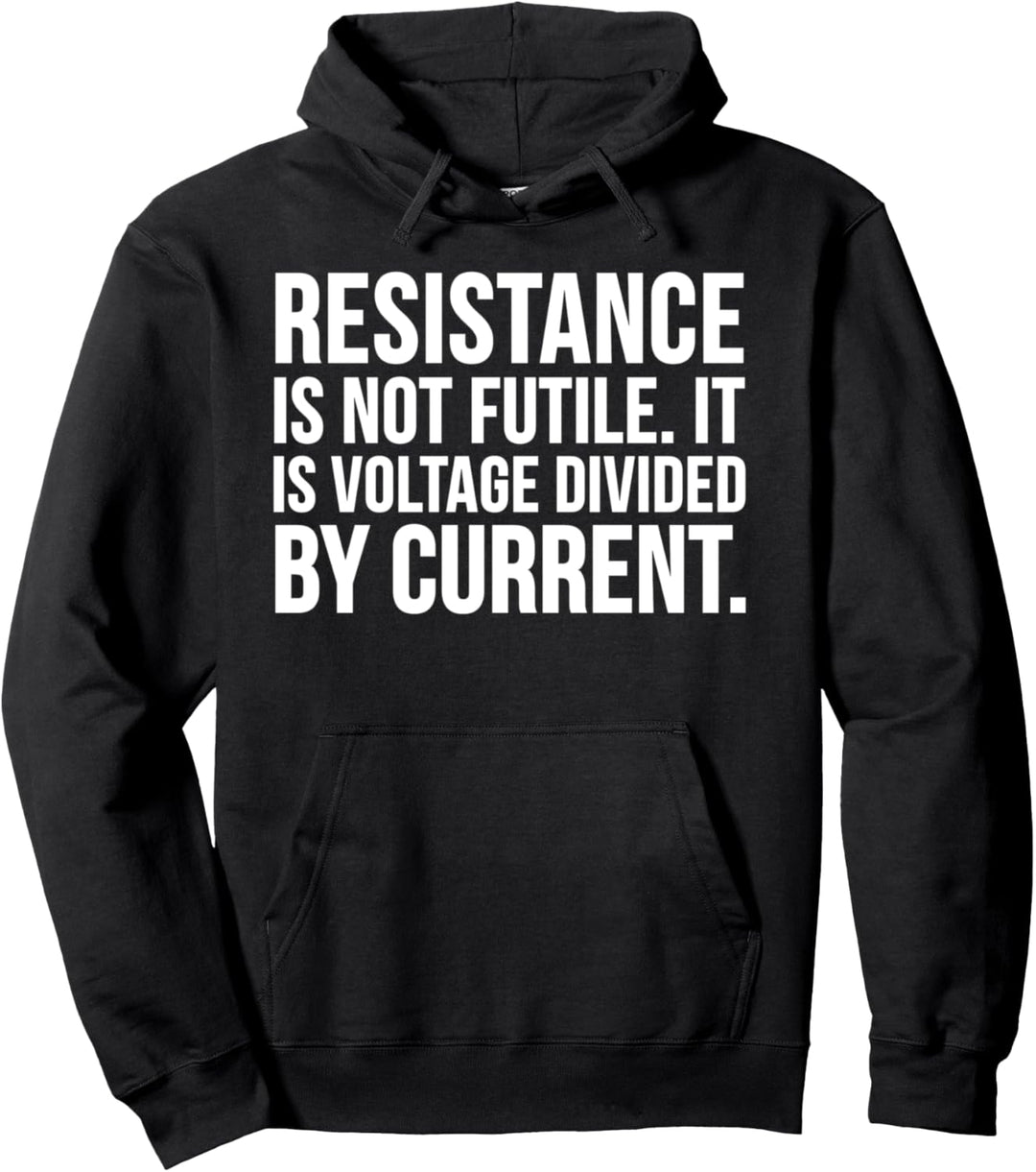 Widerstand ist nicht sinnlos, es ist Spannung geteilt - Elektriker Pullover Hoodie