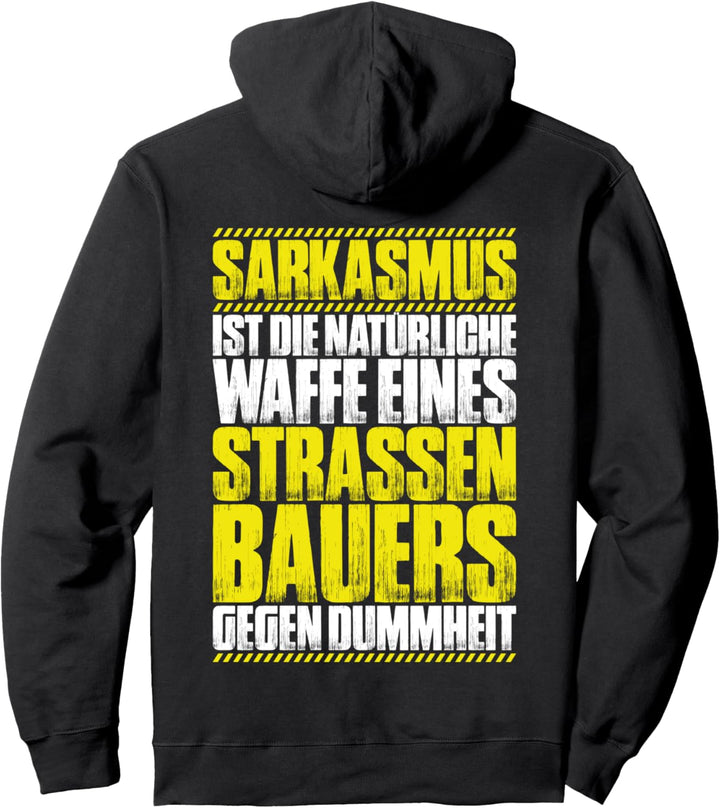 Sarkasmus Strassenbauer Pullover Hoodie