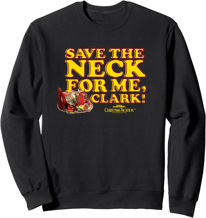Christmas Vacation Save the Neck Clark Weihnachten Sweatshirt