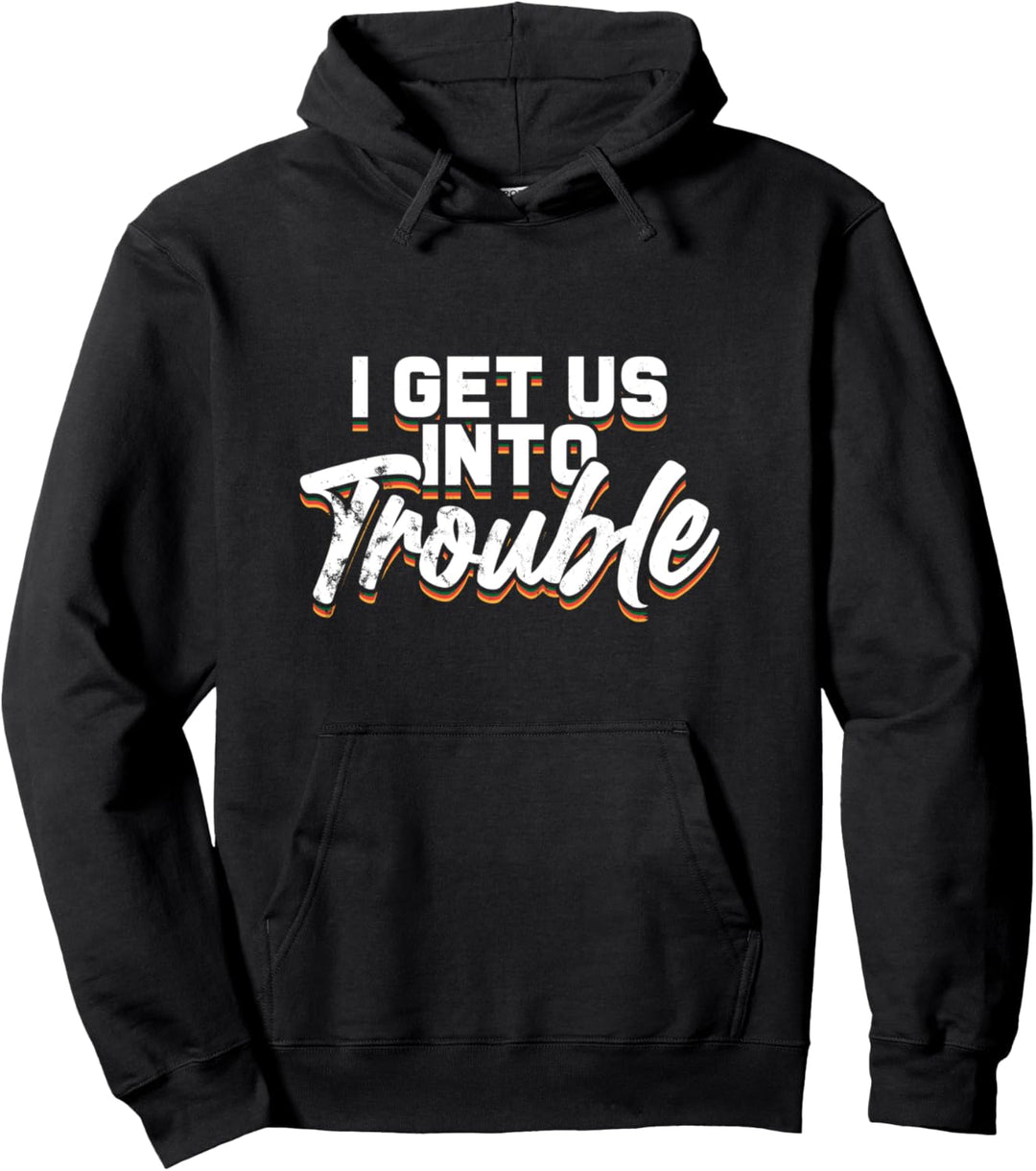 Ich bringe uns in Schwierigkeiten - Lustiger bester Freund Pullover Hoodie