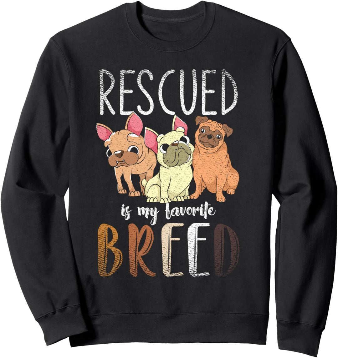 Gerettet ist meine liebste Hunderasse Hundehalter Hund Sweatshirt