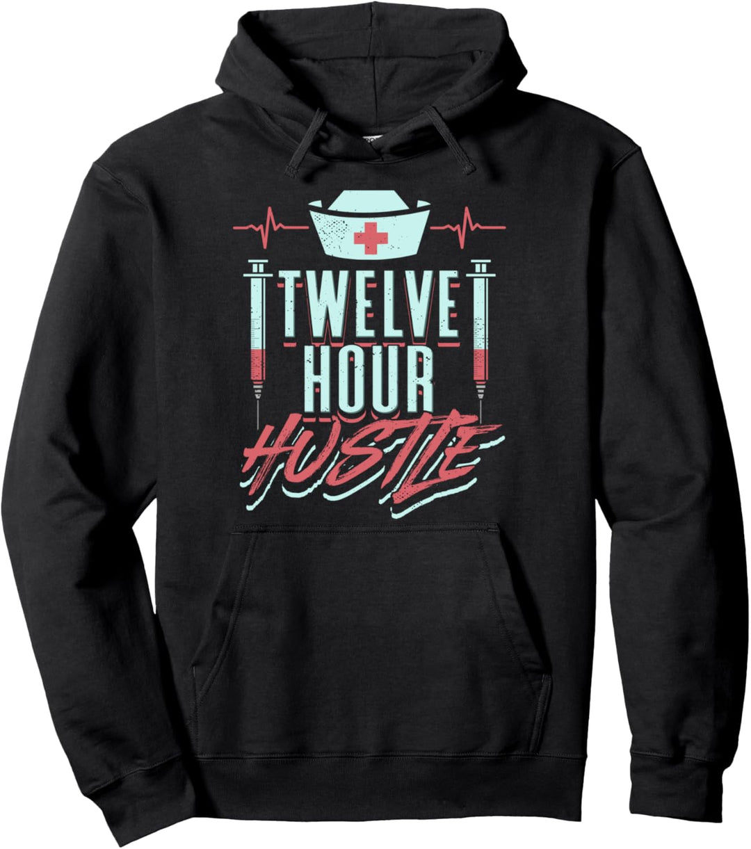 Twelve Hour Hustle Nachtschwester Krankenschwester Arzt Held Pullover Hoodie