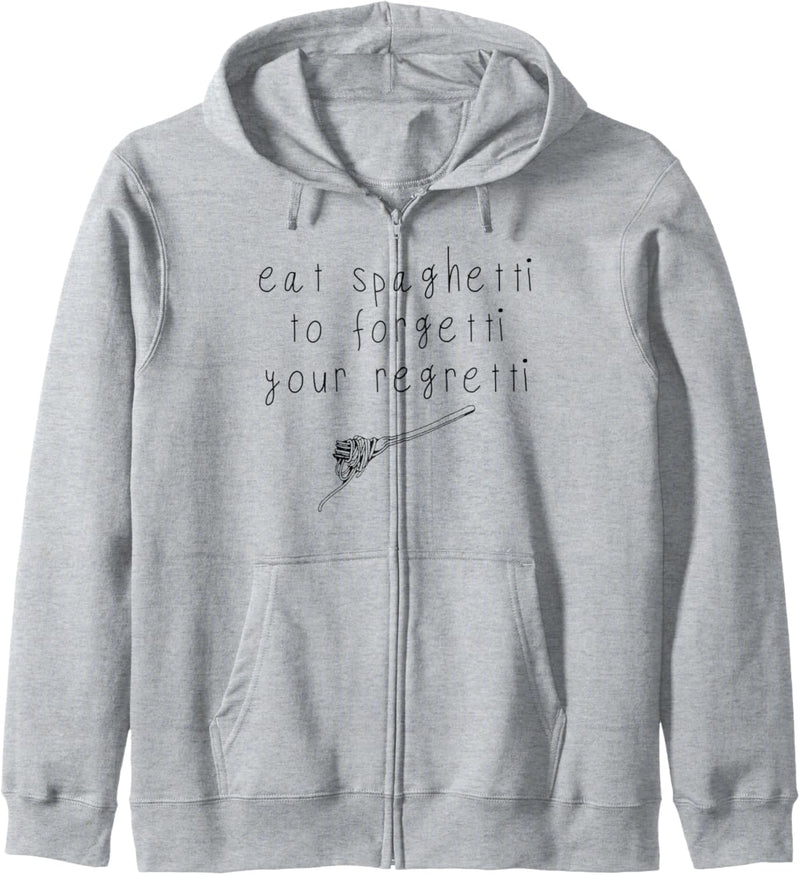 Eat Spaghetti To Forgetti Your Regretti Shirt Damen & Herren Kapuzenjacke