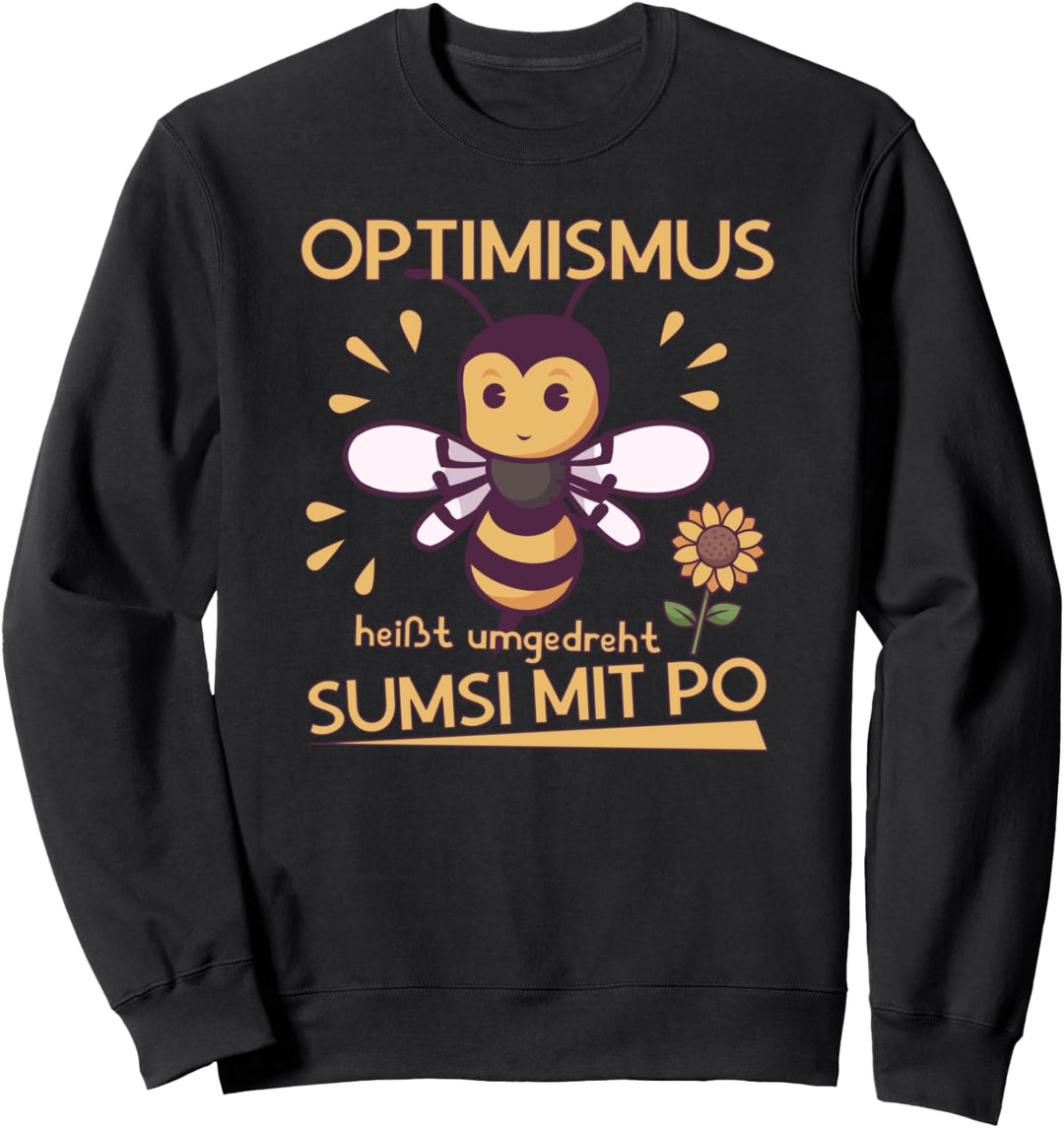 Sumsi Mit Po - Optimismus heisst umgedreht... Imker Biene Sweatshirt