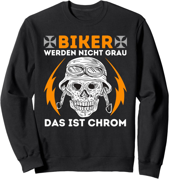 Biker werden nicht grau Motorrad Biker Motorradfahrer Racer Sweatshirt