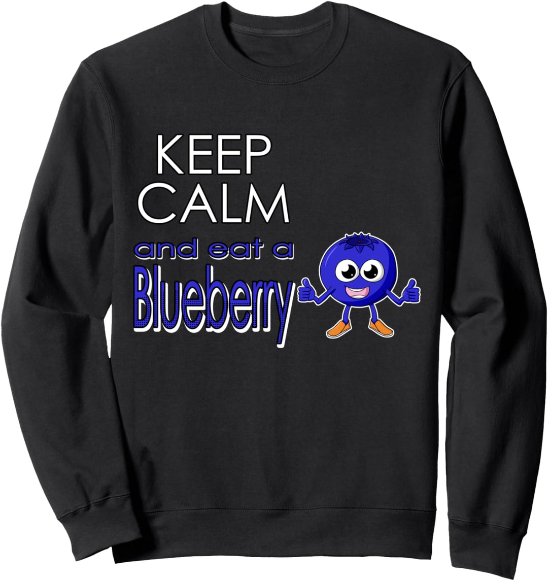 Keep calm and eat a blueberry - Blaubeere Sweatshirt