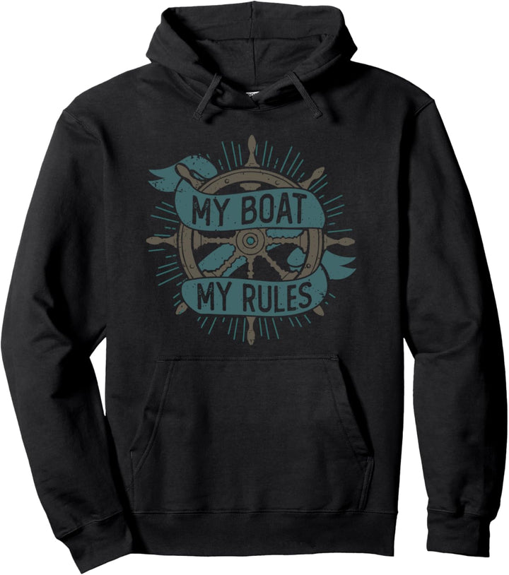 My Boat My Rules Funny Boating Pontooning Captain Humor Gift Pullover Hoodie