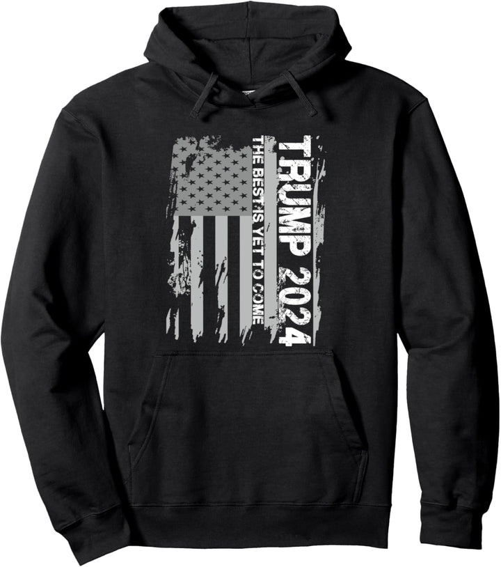 Trump 2024 USA Flagge -The Best Is Yet To Come- Donald Trump Pullover Hoodie
