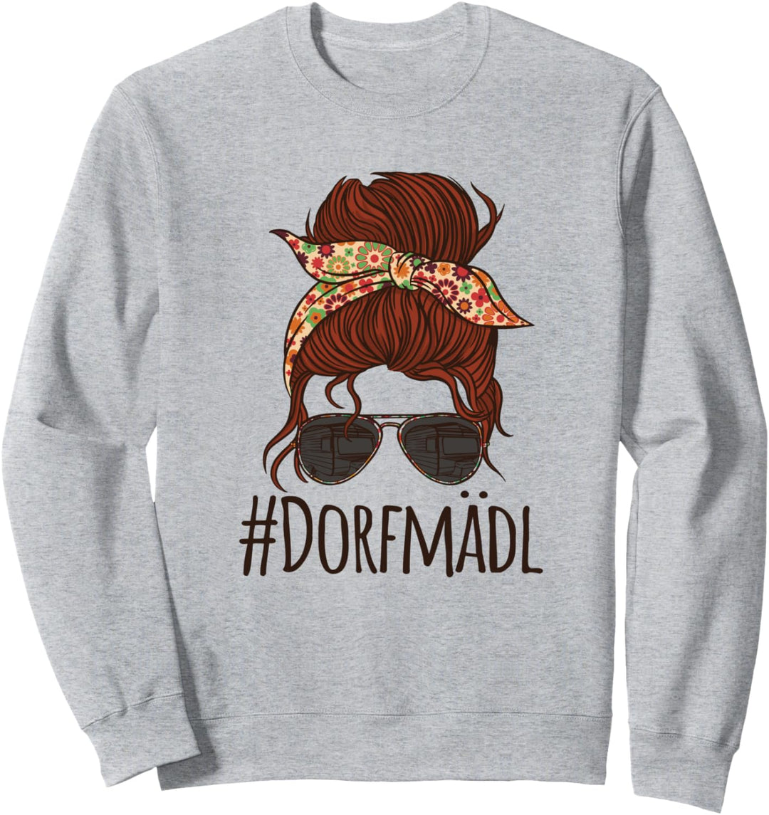 Lustiger Dorfmädel & Dorffest Spruch - Dorfkind Sweatshirt
