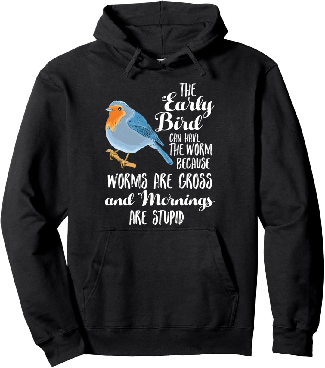 The early bird can have the worm - Spätaufsteher Pullover Hoodie