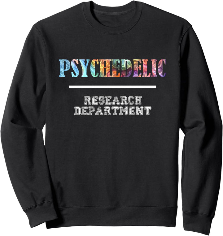 Psychedelic Research Department Funny Sweatshirt