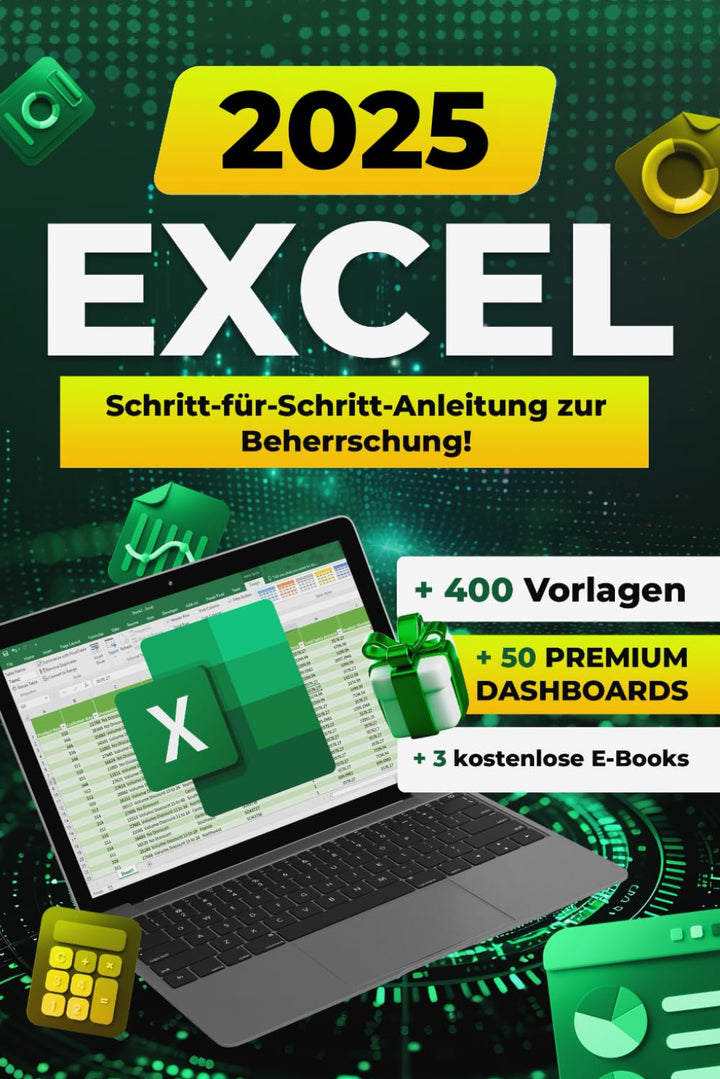 Excel 2024: Umfassender Ratgeber für Anfänger und Fortgeschrittene in Office 365 und Office 2021 mit