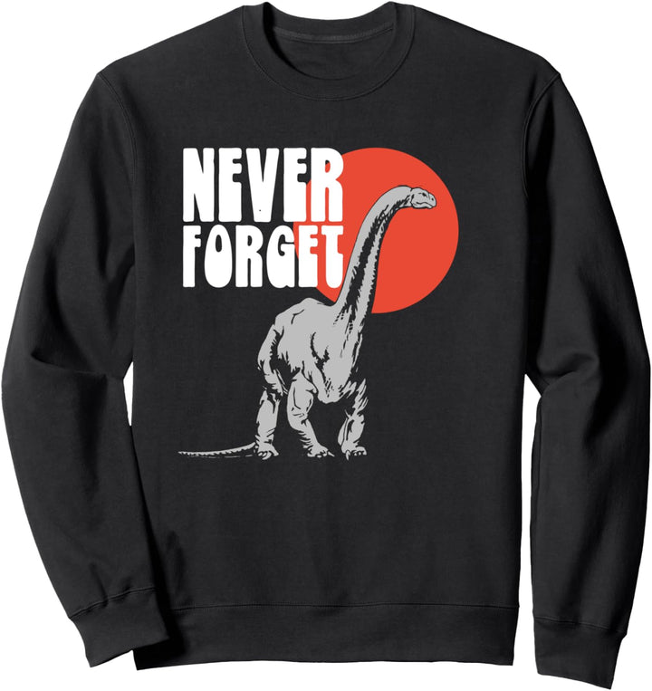 Never Forget Funny Dinosaur Extinction Retro Vintage 80s Sweatshirt
