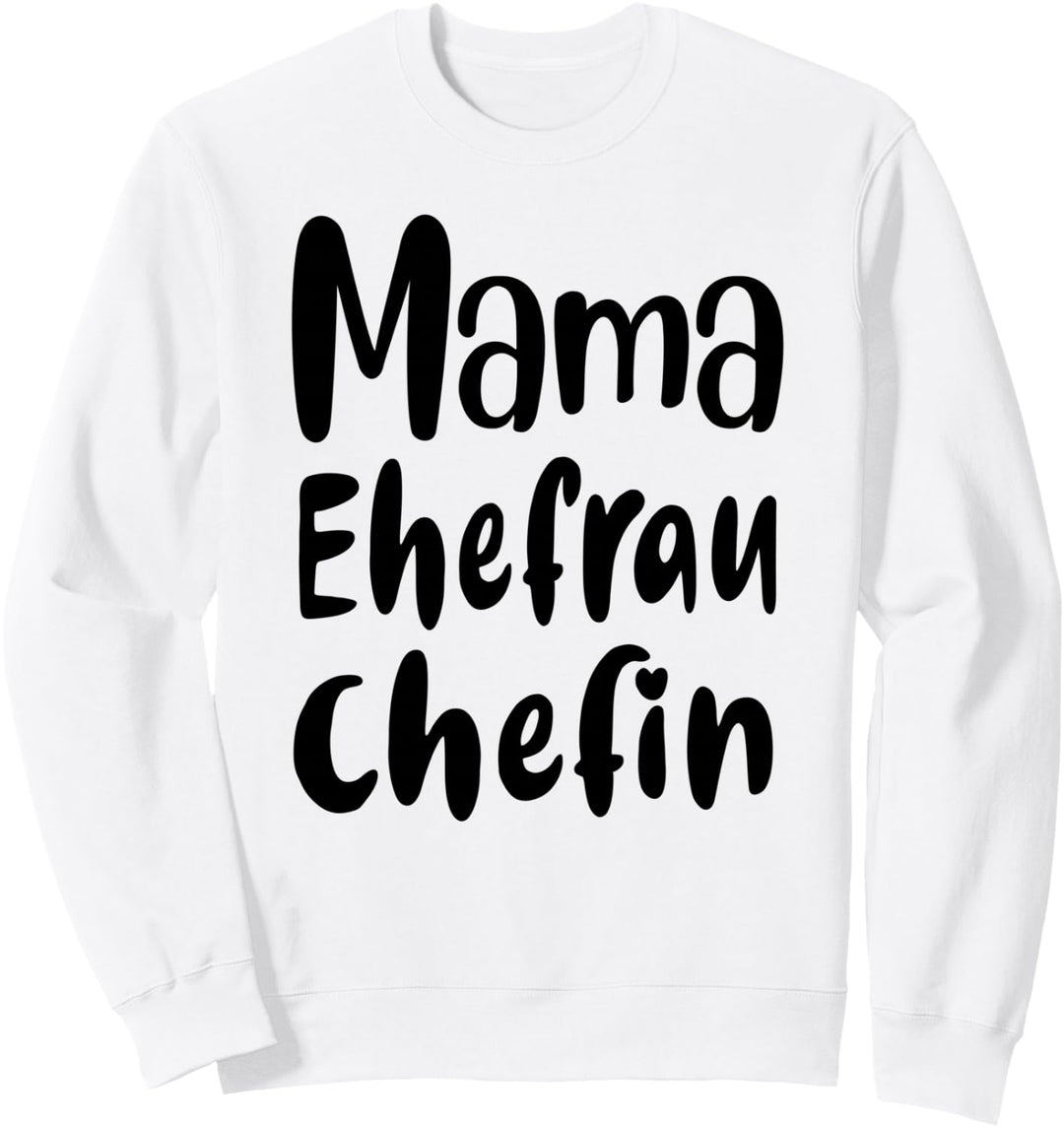 Damen Mama, Ehefrau, Chefin Sweatshirt